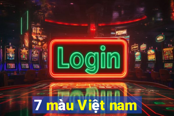 7 màu Việt nam