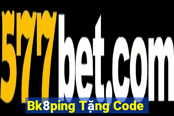 Bk8ping Tặng Code