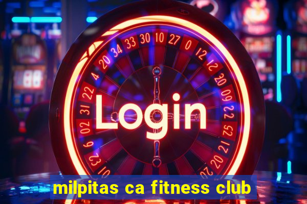 milpitas ca fitness club