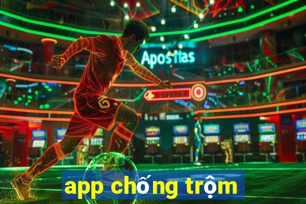 app chống trộm