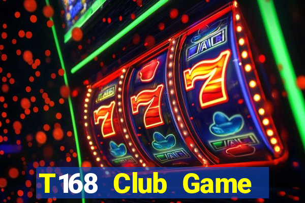 T168 Club Game Bài Hay