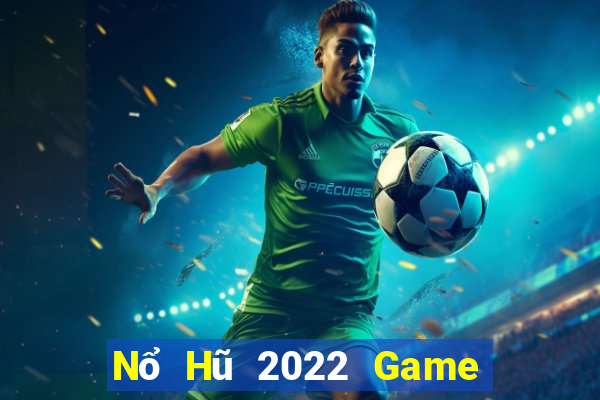 Nổ Hũ 2022 Game Bài G52