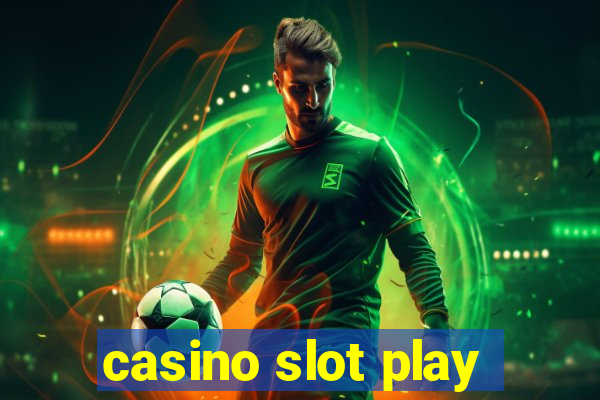 casino slot play