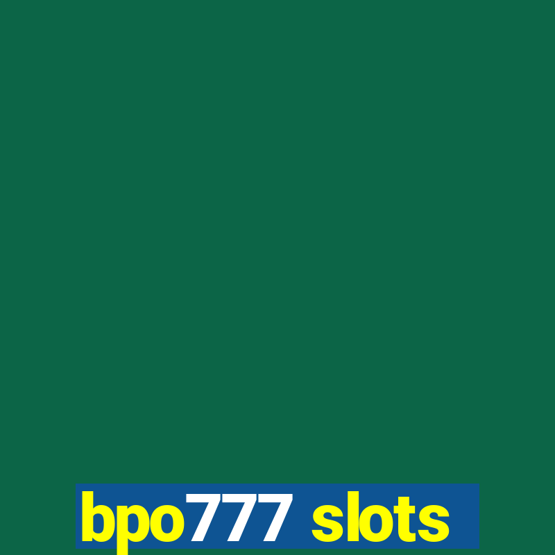 bpo777 slots