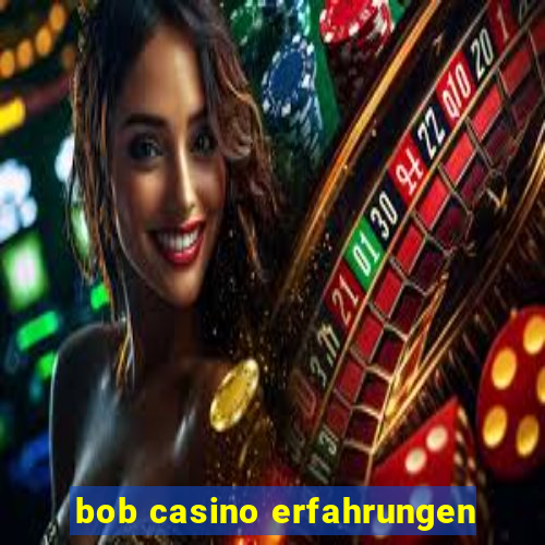 bob casino erfahrungen