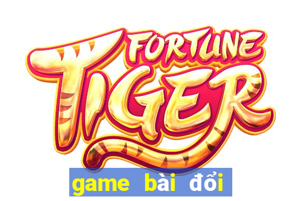 game bài đổi thưởng topdoithuong