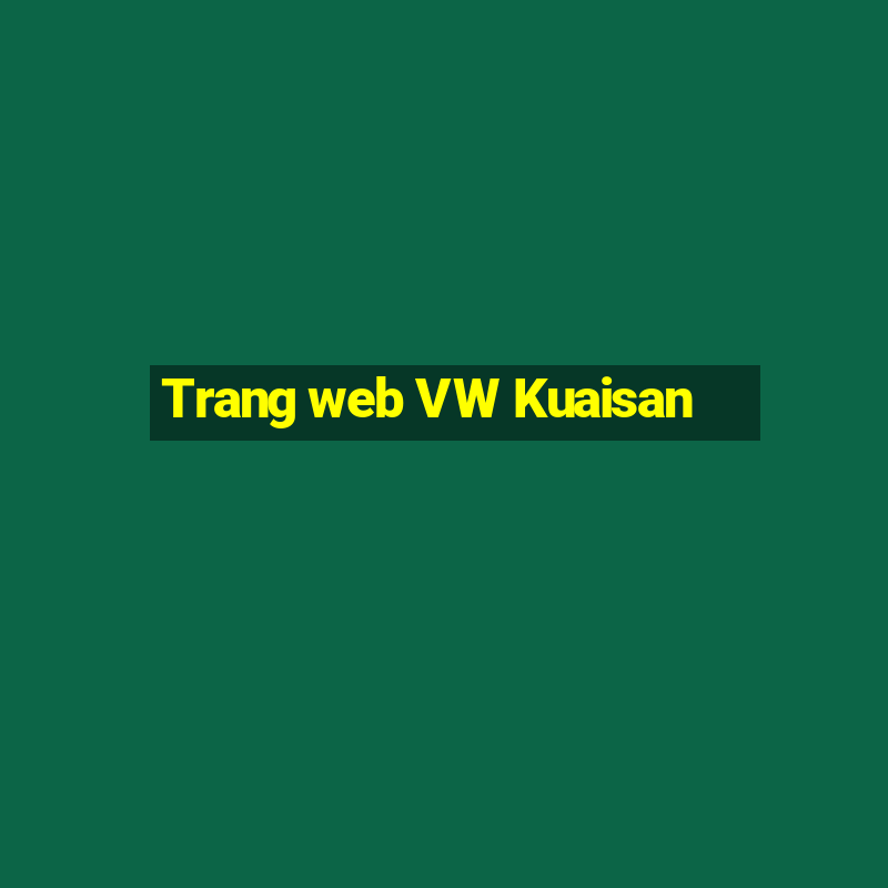 Trang web VW Kuaisan