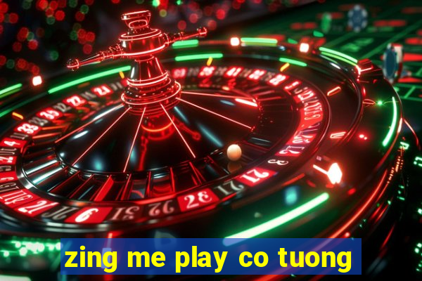 zing me play co tuong