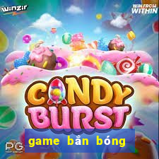 game bắn bóng cổ điển