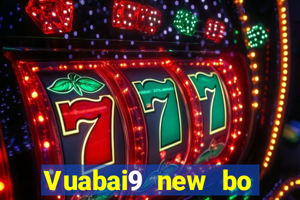 Vuabai9 new bo Đăng nhập