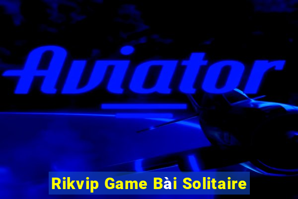 Rikvip Game Bài Solitaire