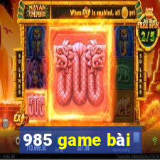 985 game bài