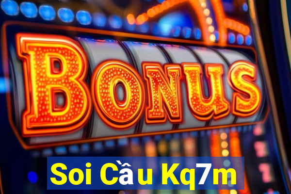 Soi Cầu Kq7m