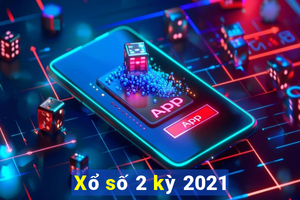 Xổ số 2 kỳ 2021