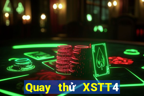 Quay thử XSTT4 ngày 22