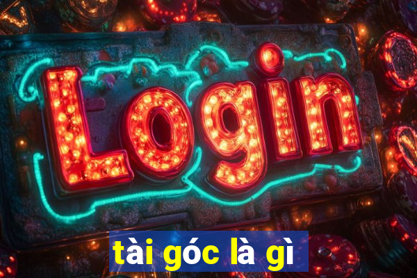 tài góc là gì