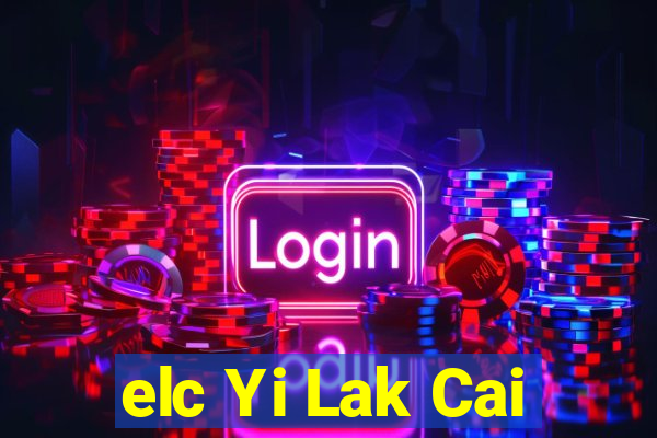 elc Yi Lak Cai