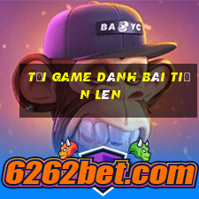 tải game dánh bài tiến lên