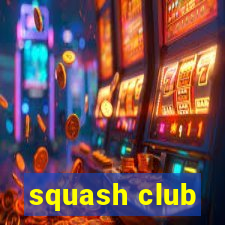 squash club