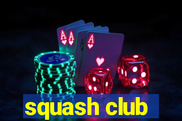 squash club