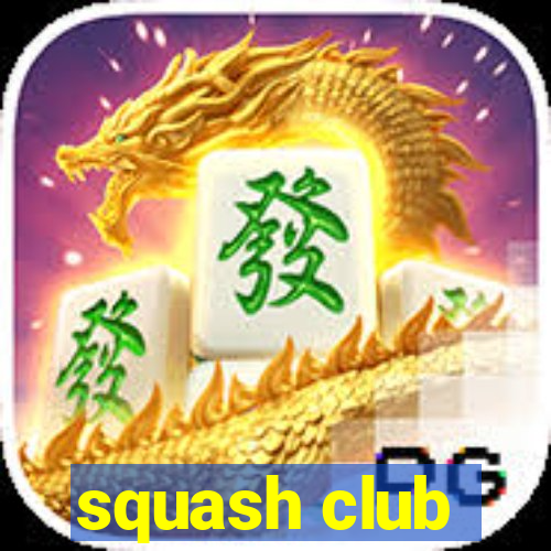 squash club