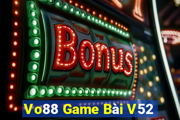 Vo88 Game Bài V52