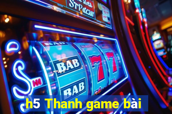 h5 Thanh game bài