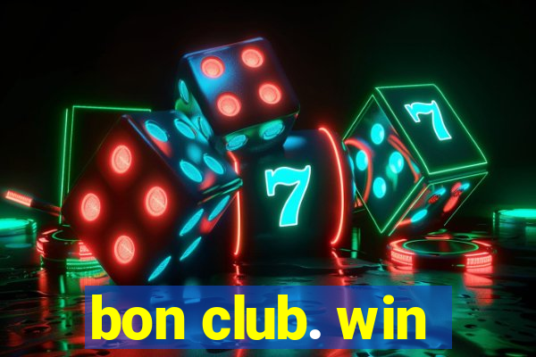 bon club. win