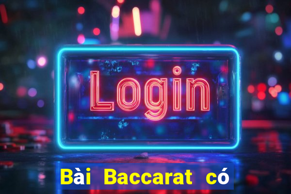 Bài Baccarat có lừa đảo không