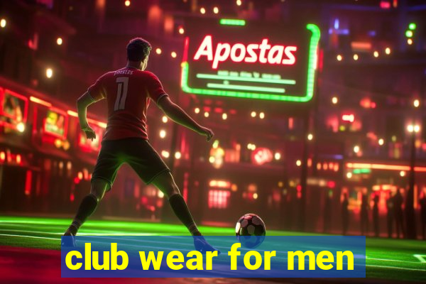 club wear for men