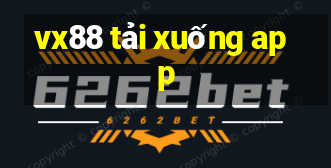 vx88 tải xuống app