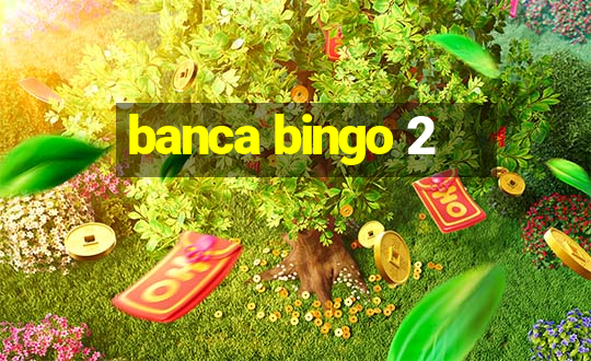 banca bingo 2