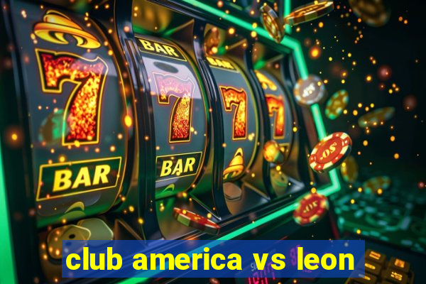 club america vs leon