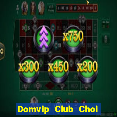 Domvip Club Choi Game Bài