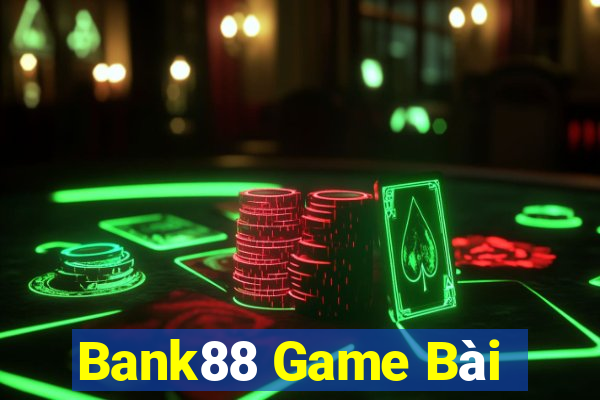 Bank88 Game Bài