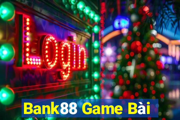 Bank88 Game Bài