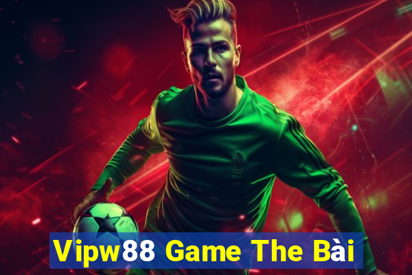 Vipw88 Game The Bài