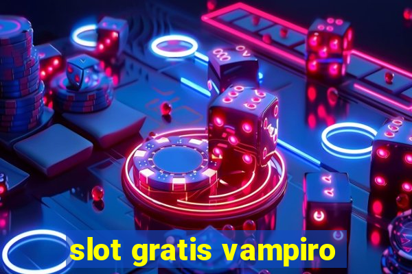 slot gratis vampiro