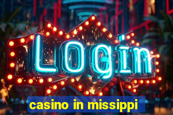 casino in missippi