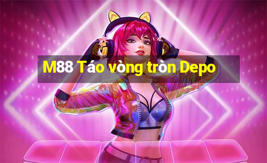 M88 Táo vòng tròn Depo