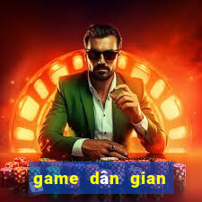 game dân gian đổi thưởng