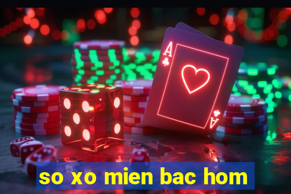 so xo mien bac hom