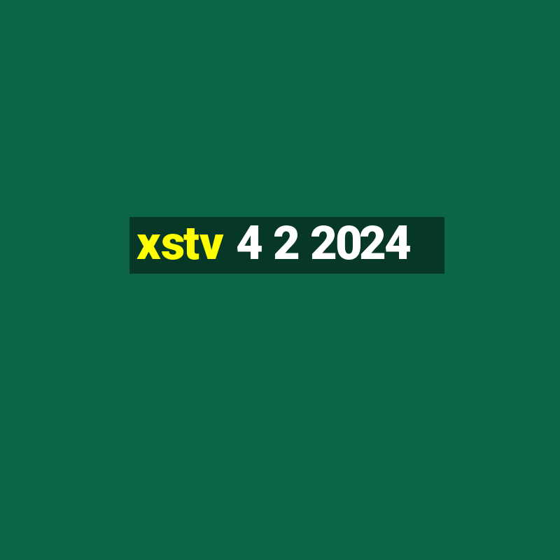 xstv 4 2 2024