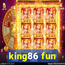 king86 fun