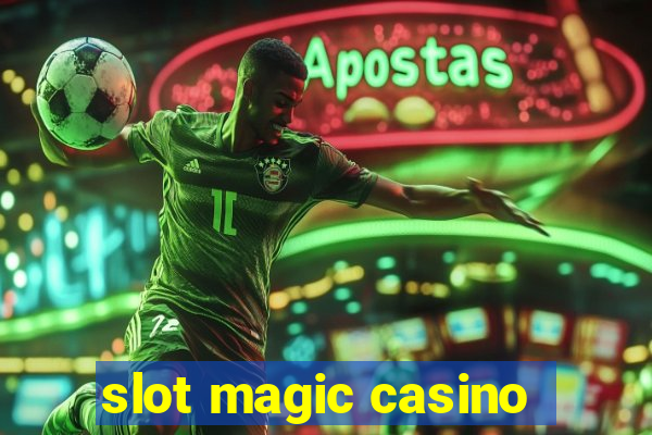 slot magic casino