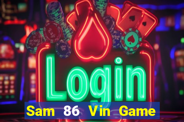 Sam 86 Vin Game Bài G63