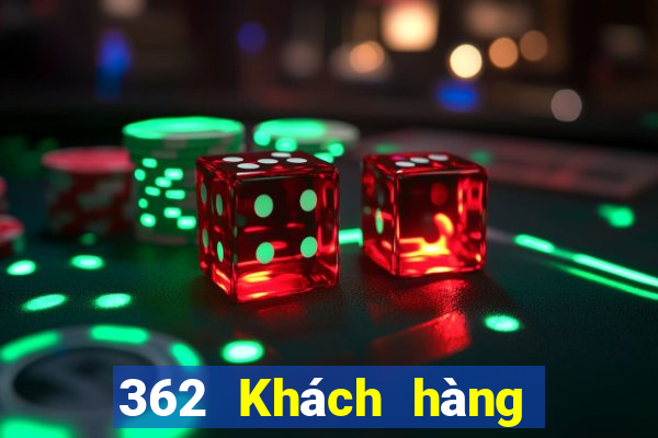 362 Khách hàng PC giải trí