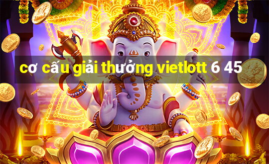 cơ cấu giải thưởng vietlott 6 45