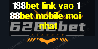 188bet link vao 188bet mobile moi nhat