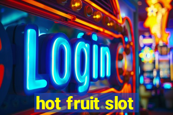 hot fruit slot